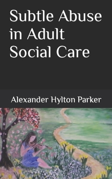 Paperback Subtle Abuse in Adult Social Care Book