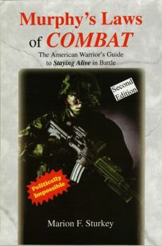 Paperback Murphy's Laws of Combat: The American Warrior's Guide to Staying Alive in Battle Book