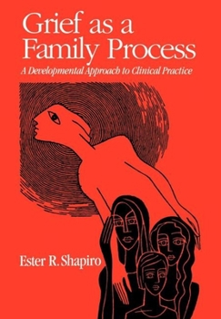 Hardcover Grief as a Family Process: A Developmental Approach to Clinical Practice Book