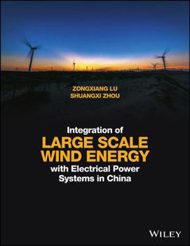 Hardcover Integration of Large Scale Wind Energy with Electrical Power Systems in China Book