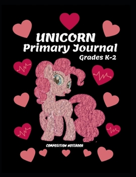 Unicorn primary journal grades k-2: Cute Unicorn | Grades K-2 Composition School Exercise Book | 80 page (8.5*11)| Cute Unicorn Notebooks For Girls.