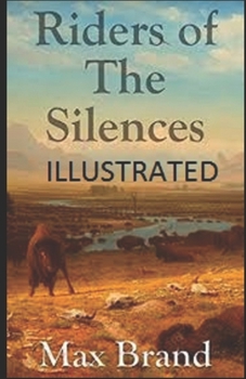 Paperback Riders of the Silences Illustrated Book