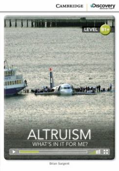 Paperback Altruism: What's in It for Me? Intermediate Book with Online Access Book