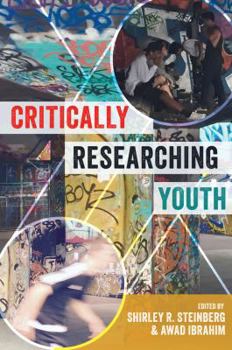 Paperback Critically Researching Youth (Critical Qualitative Research) Book