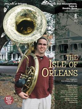 Paperback The Isle of Orleans: Music Minus One Sousaphone, Tuba & Double Bass Deluxe 2-CD Set [With CD (Audio)] Book