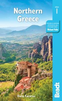 Paperback Northern Greece: Including Thessaloniki, Macedonia, Pelion, Mount Olympus, Chalkidiki, Meteora and the Sporades Book