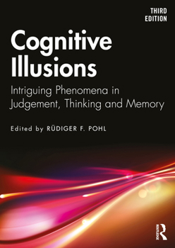 Paperback Cognitive Illusions: Intriguing Phenomena in Thinking, Judgment, and Memory Book