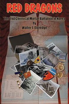 Hardcover Red Dragons: The 2nd Chemical Mortar Battalion in Korea Book