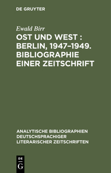 Hardcover Ost und West: Berlin, 1947-1949. Bibliographie einer Zeitschrift [German] Book
