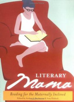 Paperback Literary Mama: Reading for the Maternally Inclined Book