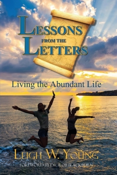 Paperback Lessons from the Letters: Living the Abundant Life Volume 1 Book