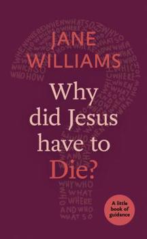 Paperback Why did Jesus Have to Die? Book
