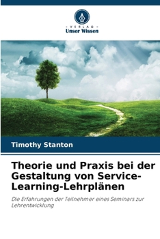 Paperback Theorie und Praxis bei der Gestaltung von Service-Learning-Lehrplänen [German] Book