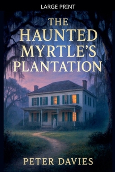 Paperback The Haunted Myrtle's plantation [Large Print] Book