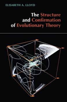 Paperback The Structure and Confirmation of Evolutionary Theory Book