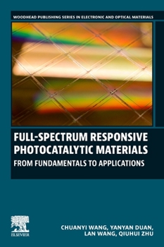 Paperback Full-Spectrum Responsive Photocatalytic Materials: From Fundamentals to Applications Book
