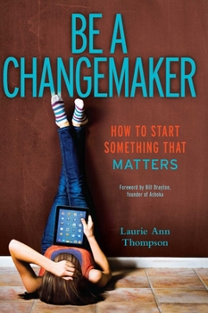 Paperback Be a Changemaker: How to Start Something That Matters Book