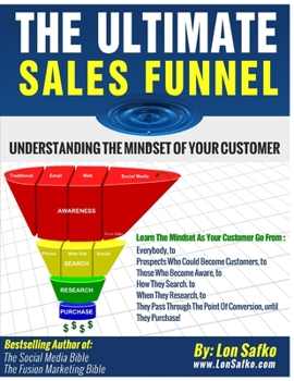 Paperback The Ultimate Sales Funnel: Understanding The Mindset of Your Customer Book