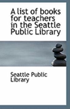 A List of Books for Teachers in the Seattle Public Library