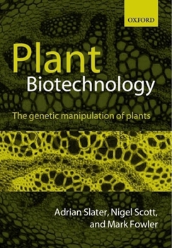 Paperback Plant Biotechnology: The Genetic Manipulation of Plants Book