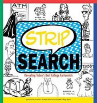 Strip Search: Revealing Today's Best College Cartoonists