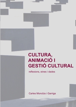 Paperback Cultura, animació i gestió cultural [Catalan] Book