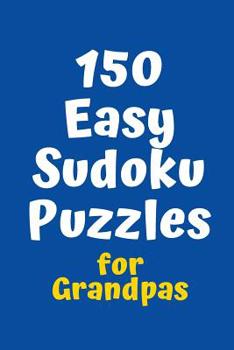 Paperback 150 Easy Sudoku Puzzles for Grandpas Book
