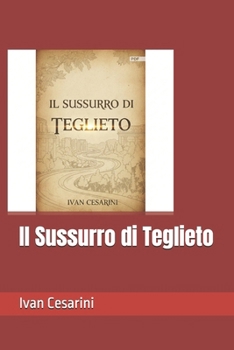 Paperback Il Sussurro di Teglieto [Italian] Book