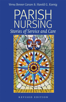 Paperback Parish Nursing - 2011 Edition: Stories of Service and Care Book