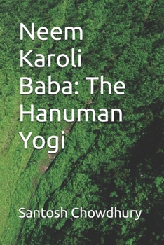 Paperback Neem Karoli Baba: The Hanuman Yogi Book