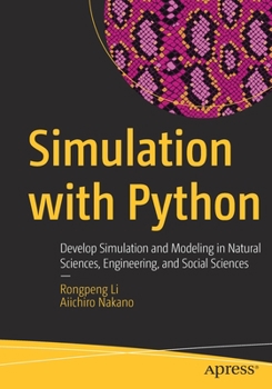 Paperback Simulation with Python: Develop Simulation and Modeling in Natural Sciences, Engineering, and Social Sciences Book