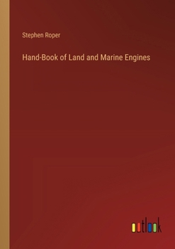 Paperback Hand-Book of Land and Marine Engines Book