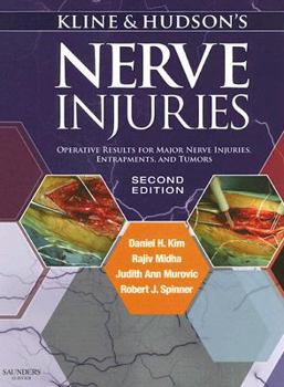 Hardcover Kline and Hudson's Nerve Injuries: Operative Results for Major Nerve Injuries, Entrapments and Tumors Book