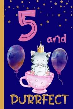 5 and Purrfect: 5th Birthday Journal for Girls | Cat Lover Gift | Alternative to Card | Cat Blank Lined Notebook