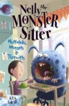Huffaluks, Muggots and Thermitts (Nelly the Monster Sitter) - Book  of the Nelly the Monster Sitter