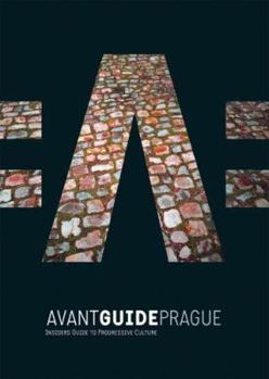 Paperback Avant-Guide Prague: Insiders Guide to Progressive Culture Book