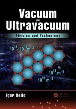 Hardcover Vacuum and Ultravacuum: Physics and Technology Book