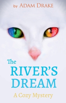 The River's Dream: A Cozy Mystery