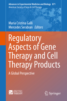Hardcover Regulatory Aspects of Gene Therapy and Cell Therapy Products: A Global Perspective Book