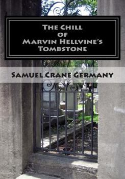 Paperback The Chill of Marvin Hellvine's Tombstone Book