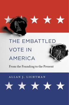 Hardcover The Embattled Vote in America: From the Founding to the Present Book