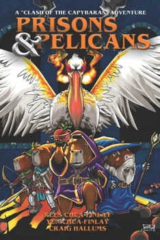 Paperback Clash Of The Capybaras: Prisons & Pelicans Book