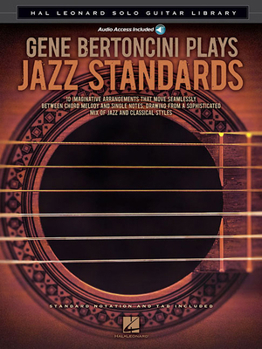 Paperback Gene Bertoncini Plays Jazz Standards: Hal Leonard Solo Guitar Library (Bk/Online Audio) Book