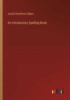 Paperback An Introductory Spelling-Book Book