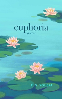 Paperback Euphoria: Poems on Love, Faith, and Beauty (Expanded) Book