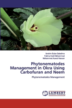 Paperback Phytonematodes Management in Okra Using Carbofuran and Neem Book