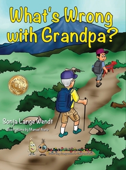 Hardcover What's Wrong With Grandpa? Book