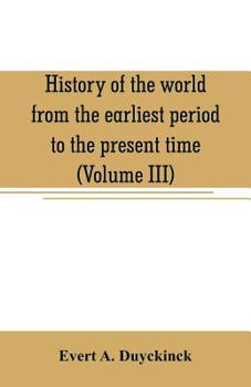 Paperback History of the world from the earliest period to the present time (Volume III) Book