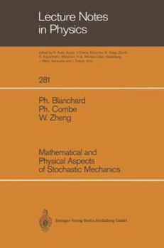 Paperback Mathematical and Physical Aspects of Stochastic Mechanics Book