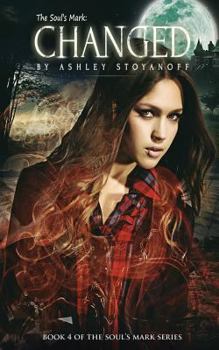 The Soul's Mark: CHANGED - Book #4 of the Soul's Mark